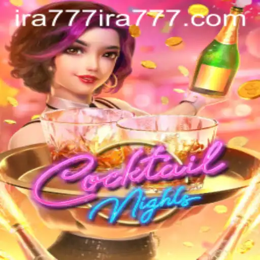 CocktailNights: Dive into the Exciting World of Mixology and Strategy with IRA777